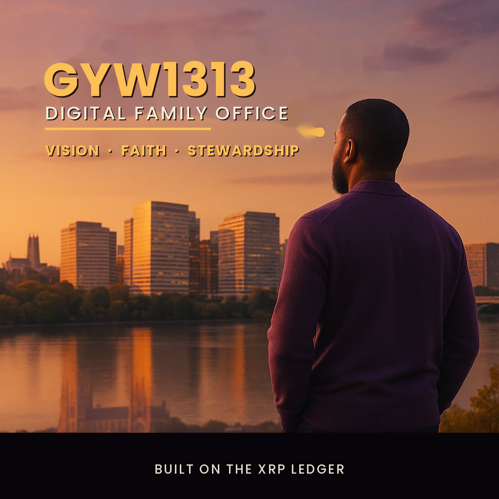 GYW1313 — Digital Family Office · Vision · Faith · Stewardship · Built on the XRP Ledger